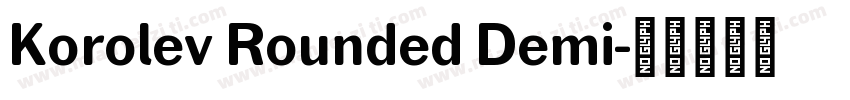 Korolev Rounded Demi字体转换